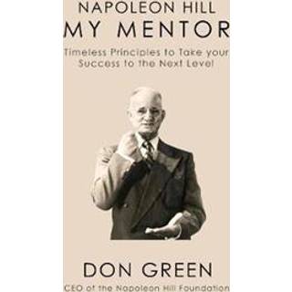 Napoleon Hill My Mentor