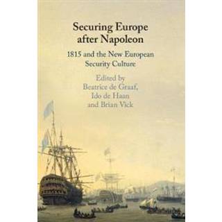 Securing Europe after Napoleon