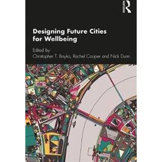 Designing Future Cities for Wellbeing