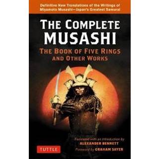 Complete Musashi: The Book of Five Rings and Other Works