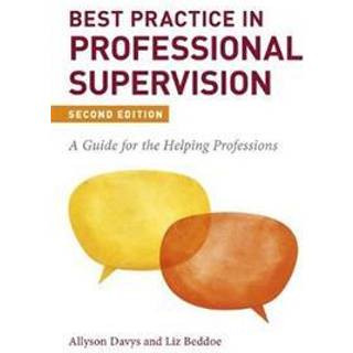 Best Practice in Professional Supervision, Second Edition