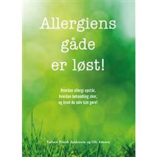 Allergiens gåde er løst! - Bog af Torben Frank Andersen & Ole Larsen