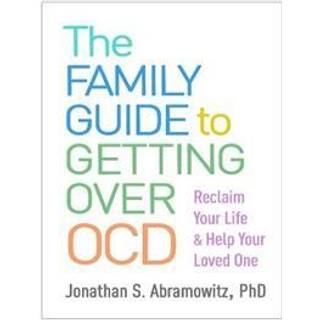The Family Guide to Getting Over OCD