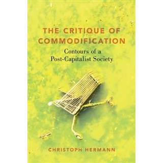 The Critique of Commodification