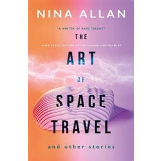The Art of Space Travel and Other Stories