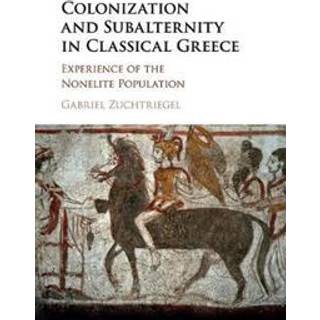 Colonization and Subalternity in Classical Greece