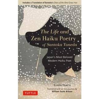 The Life and Zen Haiku Poetry of Santoka Taneda