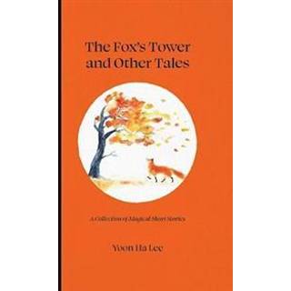 The Fox's Tower and Other Tales