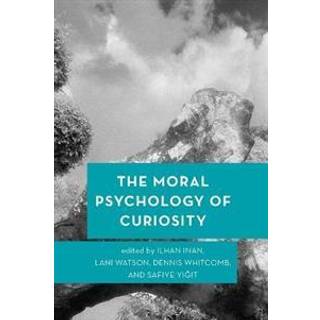 The Moral Psychology of Curiosity
