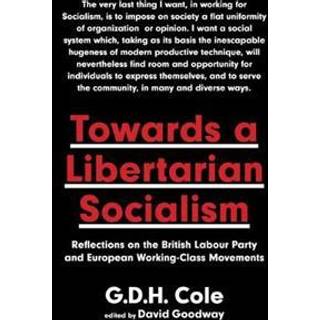 Towards A Libertarian Socialism