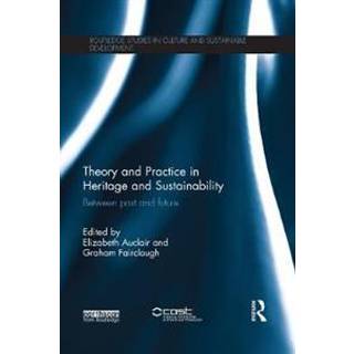 Theory and Practice in Heritage and Sustainability