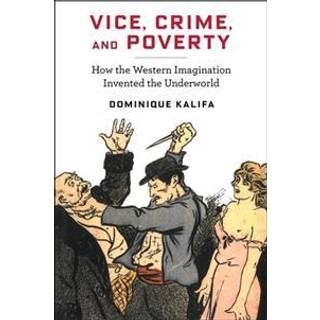 Vice, Crime, and Poverty