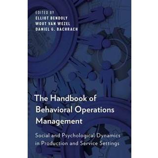 The Handbook of Behavioral Operations Management