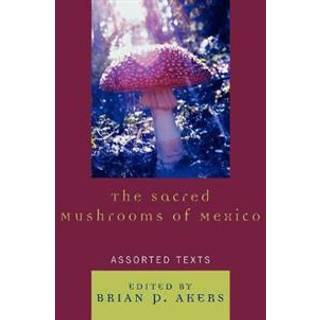 The Sacred Mushrooms of Mexico