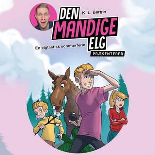Elg-bøgerne #1: En elgtastisk sommerferie (Lydbog)