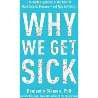 Why We Get Sick