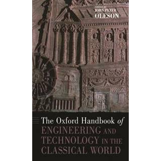 The Oxford Handbook of Engineering and Technology in the Classical World