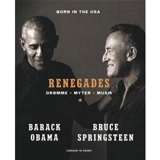 Barack Obama;Bruce Springsteen Renegades - Drømme, myter, musik