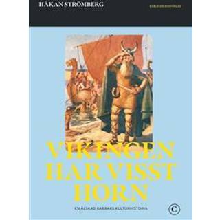 Vikingen har visst horn : en älskad barbars kulturhistoria