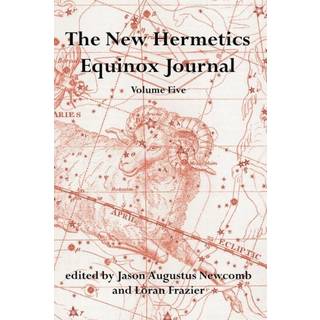 The New Hermetics Equinox Journal Volume 5