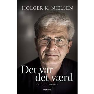 Det var det værd af Holger K. Nielsen