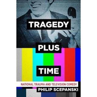 Tragedy Plus Time