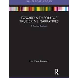 Toward a Theory of True Crime Narratives