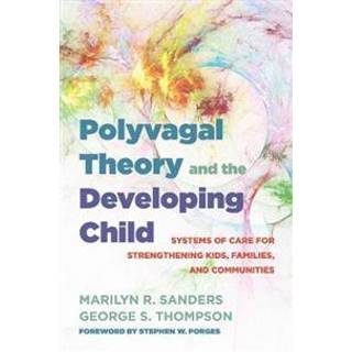 Polyvagal Theory and the Developing Child