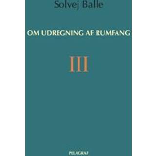 Om udregning af rumfang III