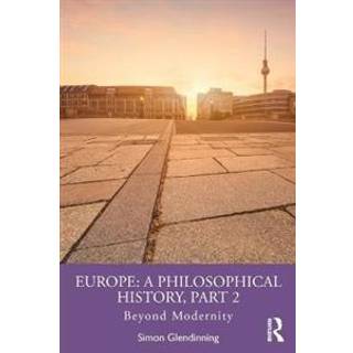 Europe: A Philosophical History, Part 2