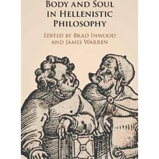 Body and Soul in Hellenistic Philosophy