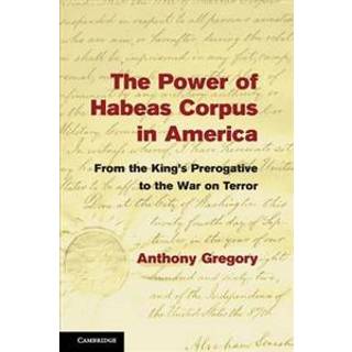 The Power of Habeas Corpus in America