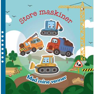 Mød mine venner - Store maskiner