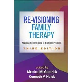 Re-Visioning Family Therapy, Third Edition