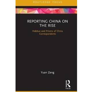 Reporting China on the Rise