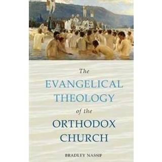 The Evangelical Theology of the Orthodox Church