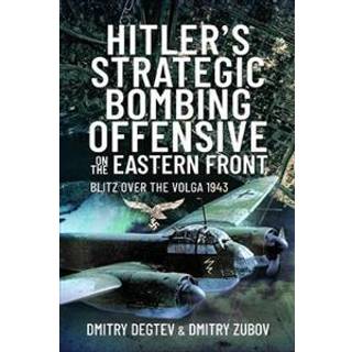 Hitler's Strategic Bombing Offensive on the Eastern Front