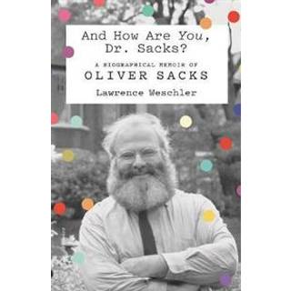 And How Are You, Dr. Sacks?