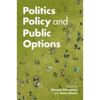 Politics, Policy, and Public Options