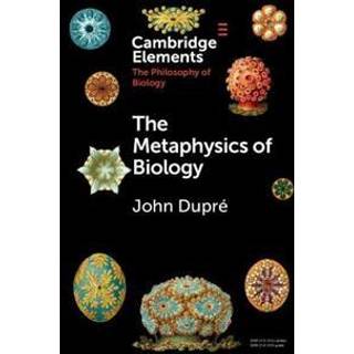 The Metaphysics of Biology