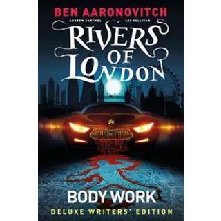 Rivers of London Vol. 1: Body Work Deluxe Writers' Edition