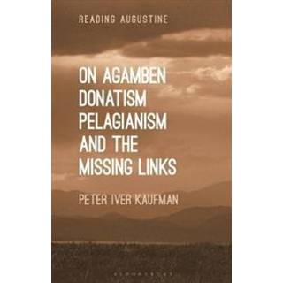 On Agamben, Donatism, Pelagianism, and the Missing Links