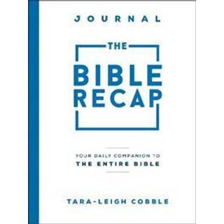 The Bible Recap Journal – Your Daily Companion to the Entire Bible