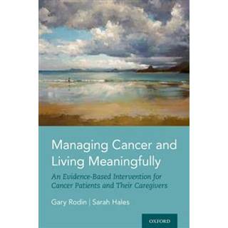 Managing Cancer and Living Meaningfully