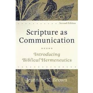 Scripture as Communication – Introducing Biblical Hermeneutics