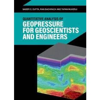 Quantitative Analysis of Geopressure for Geoscientists and Engineers