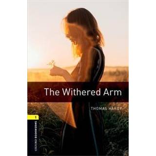 Oxford Bookworms Library: Level 1: The Withered Arm