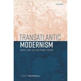 Transatlantic Modernism and the US Lecture Tour