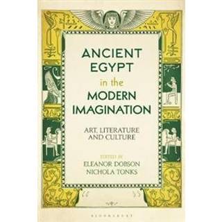 Ancient Egypt in the Modern Imagination