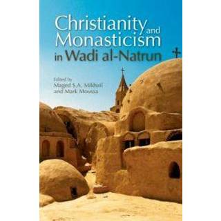 Christianity and Monasticism in Wadi al-Natrun